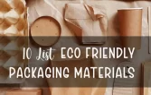 list-10-eco-friendly-packaging-materials