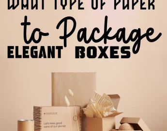 what type of paper to package elegant boxes