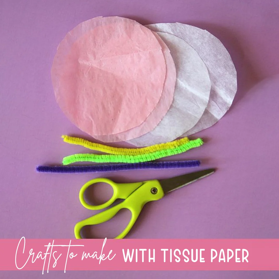 crafts to make with tissue paper